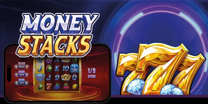 Money Stacks – Slot Online Dengan Peluang Jackpot Yang Menggiurkan