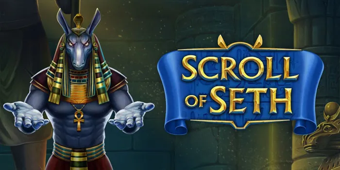 Scroll-of-Seth---Gulungan-Legenda-Mengungkap-Kekayaan-Seth