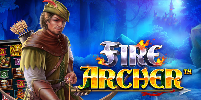 Cara Mudah Menang Slot Fire Archer Dengan Pola Gacor Terbaru