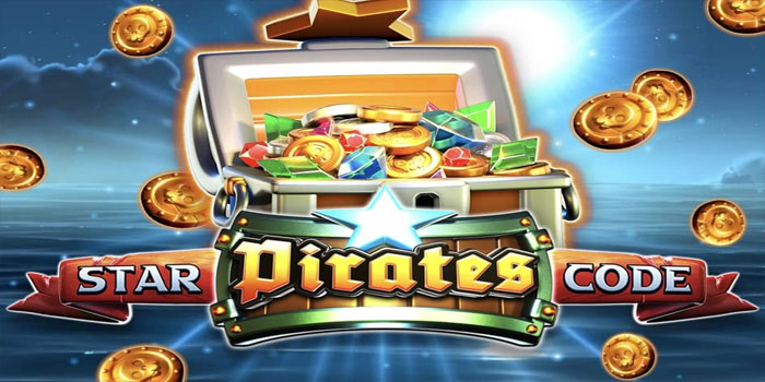 Tips Jitu Meraih Maxwin Slot Star Pirates Code