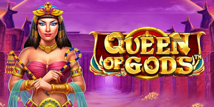 Analisis Mendalam Slot Queen Of Gods Untuk Pemain Fokus