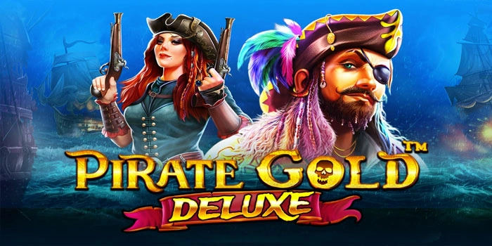 Strategi Aman Menang Slot Pirate Gold Deluxe